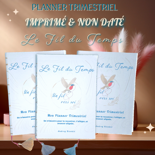 Le Fil du Temps - Mon Planner Trimestriel