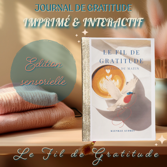 Journal de Gratitude - Version imprimée et sensorielle - Un Fil Vers Soi